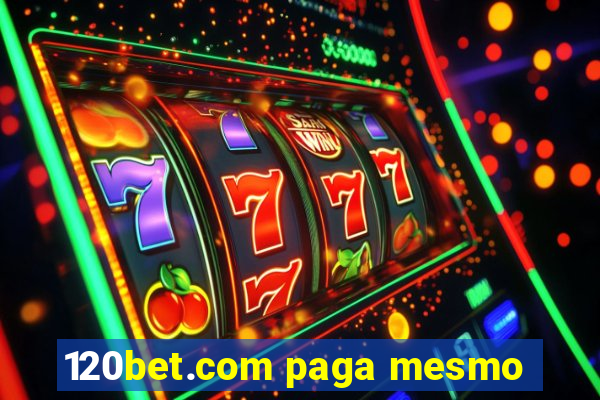 120bet.com paga mesmo